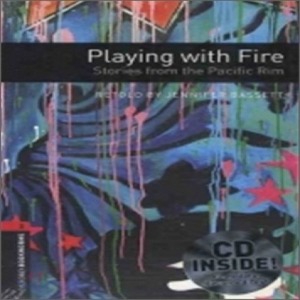 Oxford Bookworm Library Stage 3 / Playing with Fire:Stories(Book+CD)