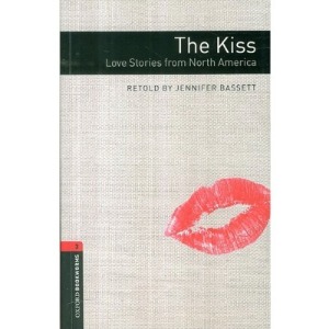 Oxford Bookworm Library Stage 3 / The Kiss:Love Stories from North America(Book+CD)
