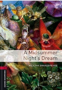 Oxford Bookworm Library Stage 3 / A Midsummer Night&#039;s Dream (Book Only)