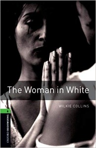 Oxford Bookworm Library Stage 6 / The Woman in White(Book Only)