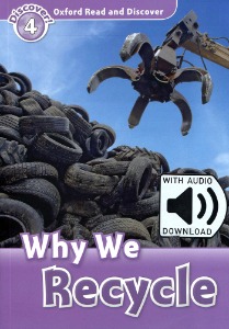 Oxford Read and Discover 4 / Why We Recycle (Book+MP3)