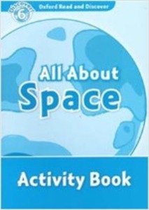 Oxford Read and Discover 6 / All About Space Activitybook (Activity Book)