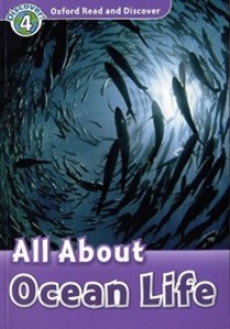 Oxford Read and Discover 4 / All about Ocean Life (Book only)