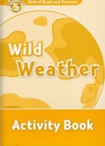 Oxford Read and Discover 5 / Wild Weather (Activity Book)