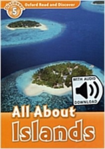 Oxford Read and Discover 5 / All About Islands (Book+MP3)