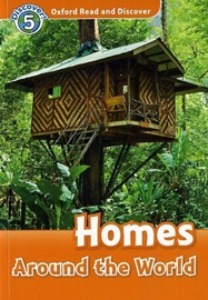 Oxford Read and Discover 5 / Homes Around The World (Book only)