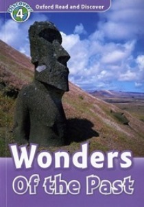 Oxford Read and Discover 4 / Wonders Of The Past (Book only)