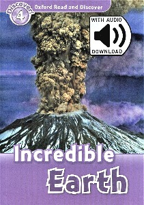 Oxford Read and Discover 4 / Incredible Earth (Book+MP3)
