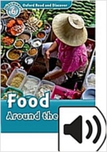 Oxford Read and Discover 6 / Food Around the World (Book+MP3)