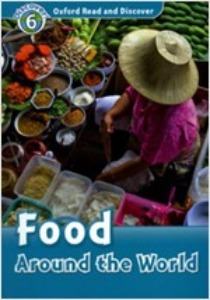 Oxford Read and Discover 6 / Food Around The World (Book only)