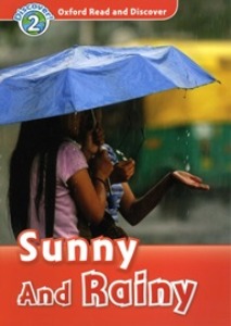 Oxford Read and Discover 2 / Sunny and Rainy (Book only)