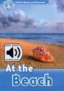 Oxford Read and Discover 1: At the Beach with MP3