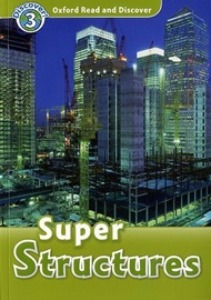 Oxford Read and Discover 3 / Super Structures (Book only)