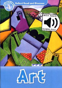 Oxford Read and Discover 1 Art with MP3
