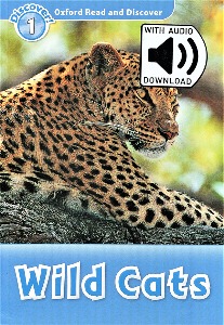 Oxford Read and Discover 1 / Wild Cats (Book+MP3)