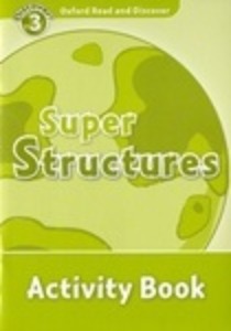 Oxford Read and Discover 3 / Super Structures (Activity Book)