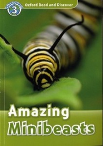 Oxford Read and Discover 3 / Amazing Minibeasts (Book only)