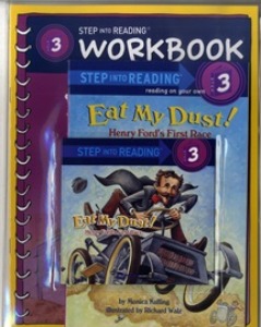 Step Into Reading 3 / Eat My Dust! Henry Ford&#039;s First Race (Book+CD+Workbook)