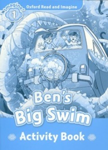 Oxford Read and Imagine 1 / Bens Big Swim (Activity Book)