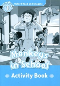 Oxford Read and Imagine 1 / Monkeys in School (Activity Book)