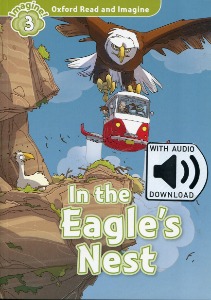 Oxford Read and Imagine 3 / In the Eagle&#039;s Nest (Book+MP3)