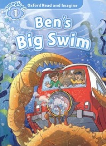 Oxford Read and Imagine 1 / Ben&#039;s Big Swim (Book only)