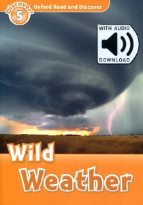 Oxford Read and Discover 5 / Wild Weather (Book+MP3)
