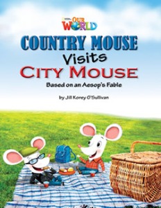 [National Geographic] OUR WORLD Reader 3.2: Country Mouse Visits City Mouse