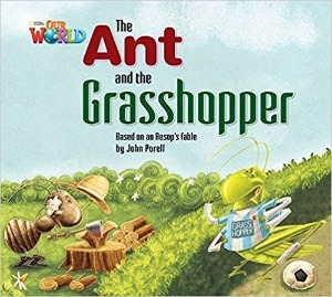 [National Geographic] OUR WORLD Reader 2.3: The Ant And The Grasshopper