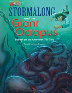 [National Geographic] OUR WORLD Reader 4.6: Stormalong and the Giant Octopus