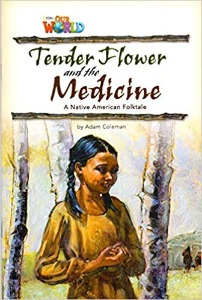 [National Geographic] OUR WORLD Reader 4.4: Tender Flower and the Medicine