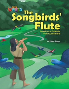 [National Geographic] OUR WORLD Reader 5.3: The Songbirds&#039; Flute