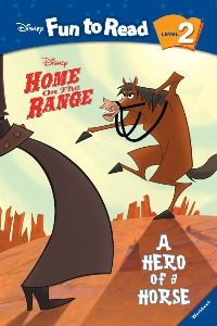 Disney Fun to Read 2-01 / A Hero of a Horse (Home on the Range) (Book+CD)