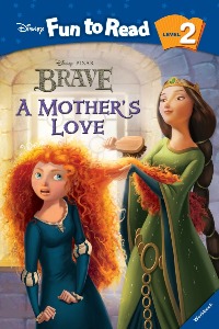 Disney Fun to Read 2-22 / A Mother&#039;s Love (Brave) (Book+CD)
