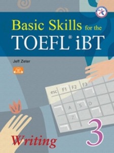 Basic Skills for the TOEFL iBT 3 - Writing
