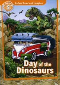 Oxford Read and Imagine 5 / Day of The Dinosaurs Express (Book only)