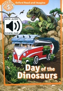 Oxford Read and Imagine 5 / Day of The Dinosaurs (Book+MP3)