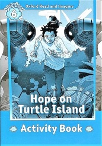 Oxford Read and Imagine 6 / Hope On Turtle Island (Activity Book)