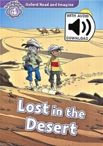 Oxford Read and Imagine 4 / Lost In The Desert (Book+MP3)