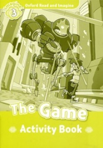 Oxford Read and Imagine 3 / The Game (Activity Book)