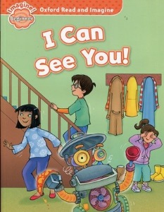 Oxford Read and Imagine Beginner / I Can See You! (Book only)