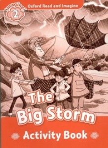Oxford Read and Imagine 2 / The Big Storm (Activity Book)