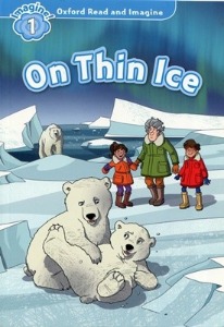 Oxford Read and Imagine 1 / On Thin Ice (Book+MP3)
