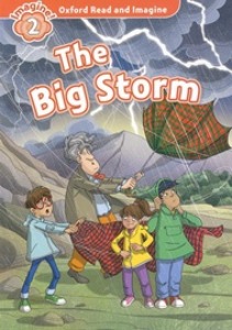 Oxford Read and Imagine 2 / The Big Storm (Book only)