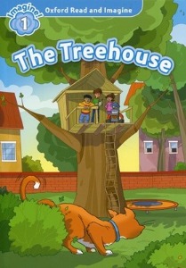 Oxford Read and Imagine 1 / The Treehouse (Book only)