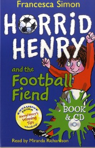 Horrid Henry / Horrid Henry&#039;s Football Fiend (Book+CD)