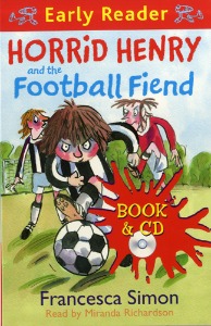 Horrid Henry / Horrid Henry and the Football Fiend (Book+CD)
