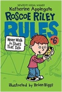 Roscoe Riley Rules #6: Never Walk in Shoes That Talk (B+CD)