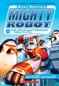 Ricky Ricotta&#039;s Mighty Robot vs.The Unpleasant Penguins from Pluto (Book 9)