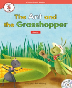 e-future Classic Readers : .S-02. The Ant and the Grasshopper